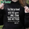 black hoodie For God so loved the world John 3 16 long sleeve shirt