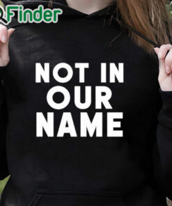 black hoodie Israel Hamas War Not In Our Name Jews Say Cease Fire Now Shirt