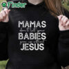black hoodie Mamas Don't Let Your Babies Grow Up Without Jesus Sweater