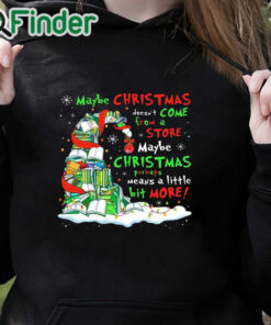 black hoodie Maybe christmas doesn't come store maybe christmas means a little bit more shirt