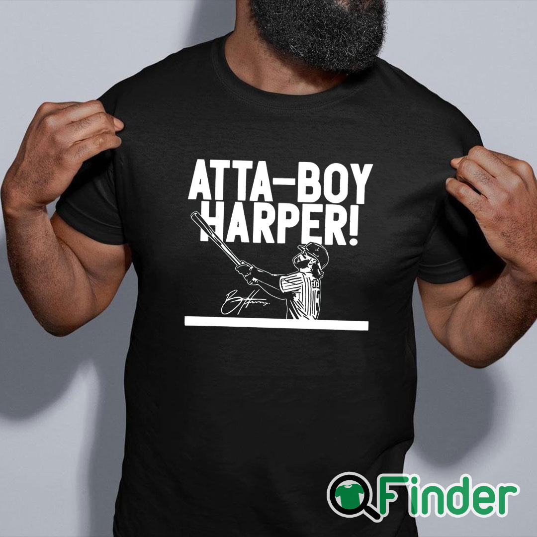 black shirt Atta Boy Bryce Harper Shirt black shirt Atta Boy Bryce Harper Shirt