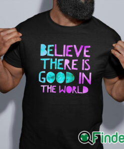 black shirt Be The Good Believe There is Good in the World, Kindness Sweater