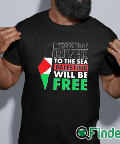 black shirt From The River To The Sea Palestine Will Be Free T Shirt