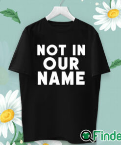 unisex T shirt Israel Hamas War Not In Our Name Jews Say Cease Fire Now Shirt