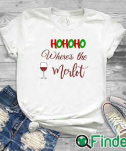 white T shirt Hohoho Where's the Merlot Fun Holiday Sweatshirt Office