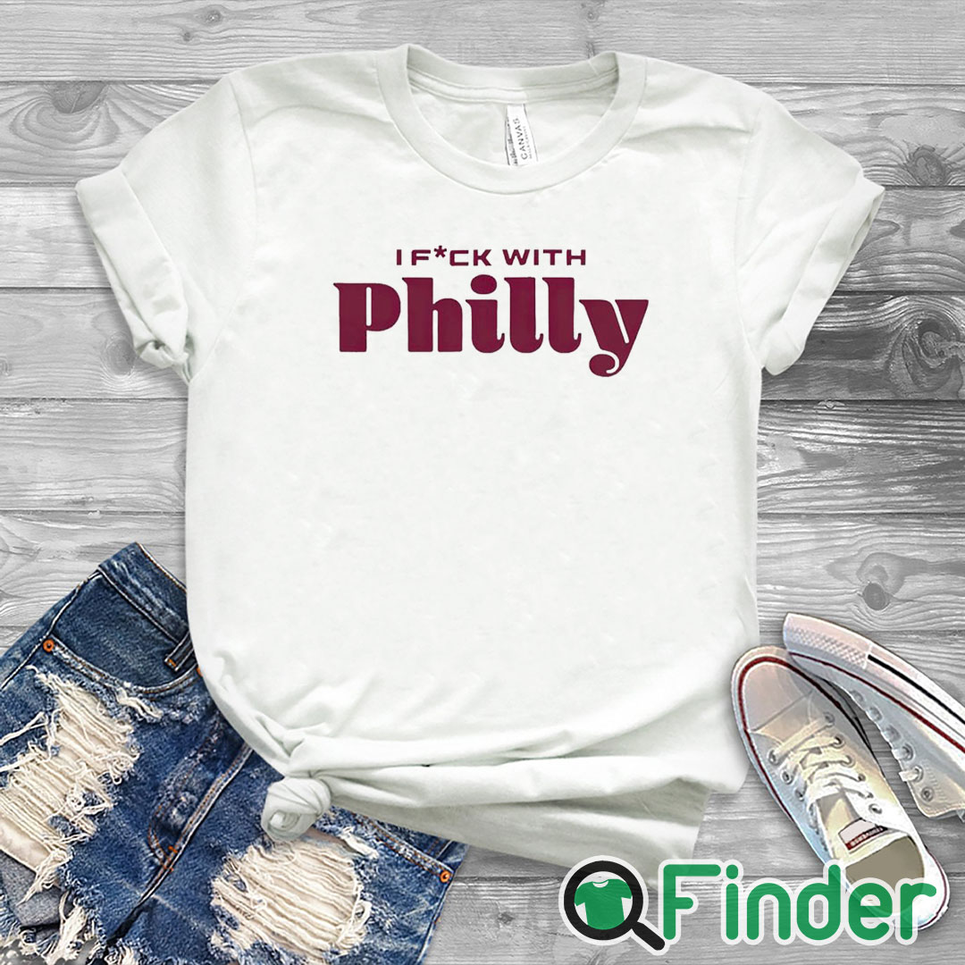 white T shirt I Fuck With Philly Shirt white T shirt I Fuck With Philly Shirt
