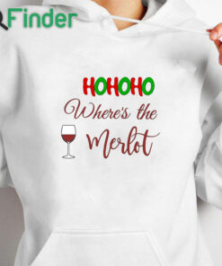 white hoodie Hohoho Where's the Merlot Fun Holiday Sweatshirt Office