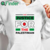 white hoodie Justice for Palestine quotes t shirt
