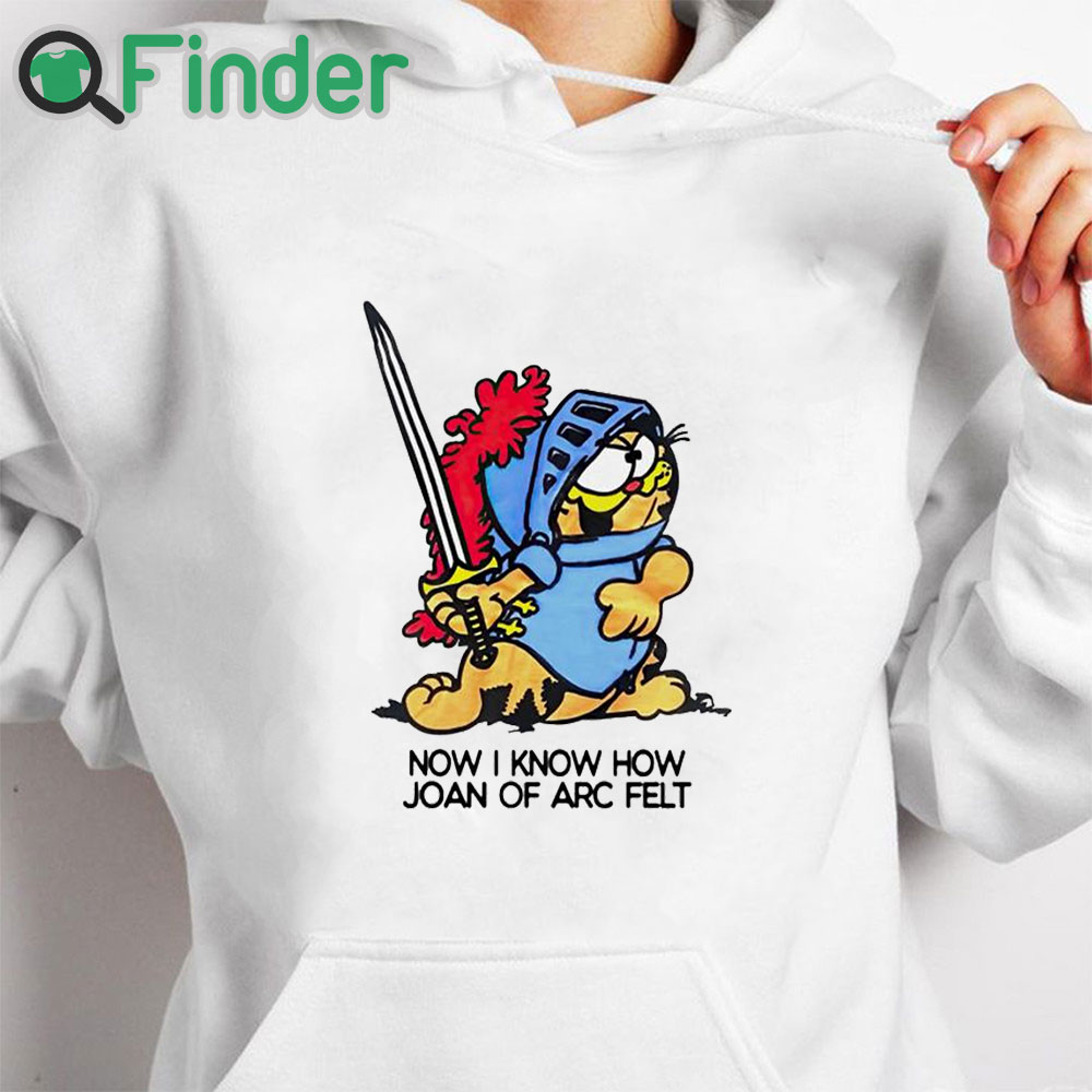 white hoodie Now I Know How Joan Of Arc Felt Garfield Ringer Shirt white hoodie Now I Know How Joan Of Arc Felt Garfield Ringer Shirt