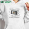 white hoodie We're All Hamsters In God's Microwave Shirt
