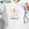 white hoodie Yes I Am Happy To Live In The Silly Little Reality I've Chosen T Shirt