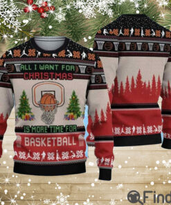 All I Want For Christmas Is Basketball Ugly Christmas Sweater