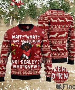 Dachshund Have An Attitude Ugly Christmas Sweater