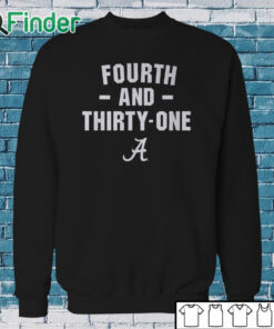 Sweatshirt Alabama Crimson Tide 4th and 31 shirt