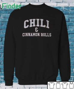 Sweatshirt Chili And Cinnamon Rolls Shirt