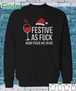 Sweatshirt Christmas T Shirt Festive as Fuck