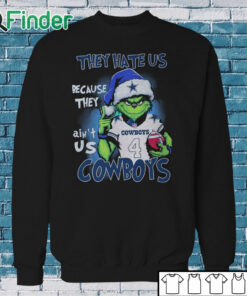 Sweatshirt Grnch They Hate Us Because They Ain't Us Cowboys Shirt