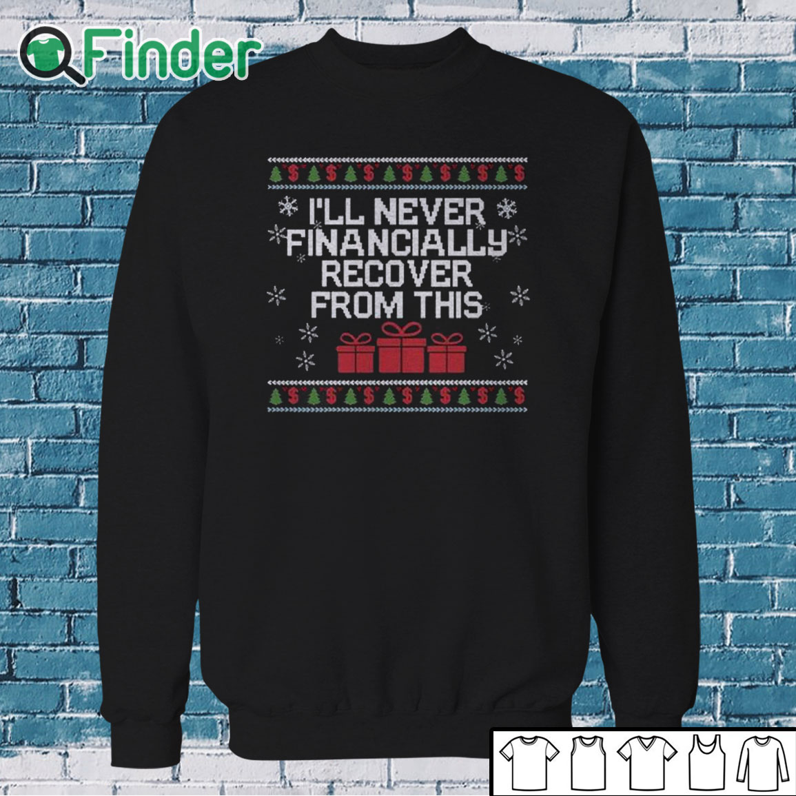 Sweatshirt I Will Never Financially Recover From This Tacky Sweatshirt Sweatshirt I Will Never Financially Recover From This Tacky Sweatshirt