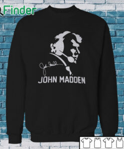Sweatshirt John Madden T Shirt