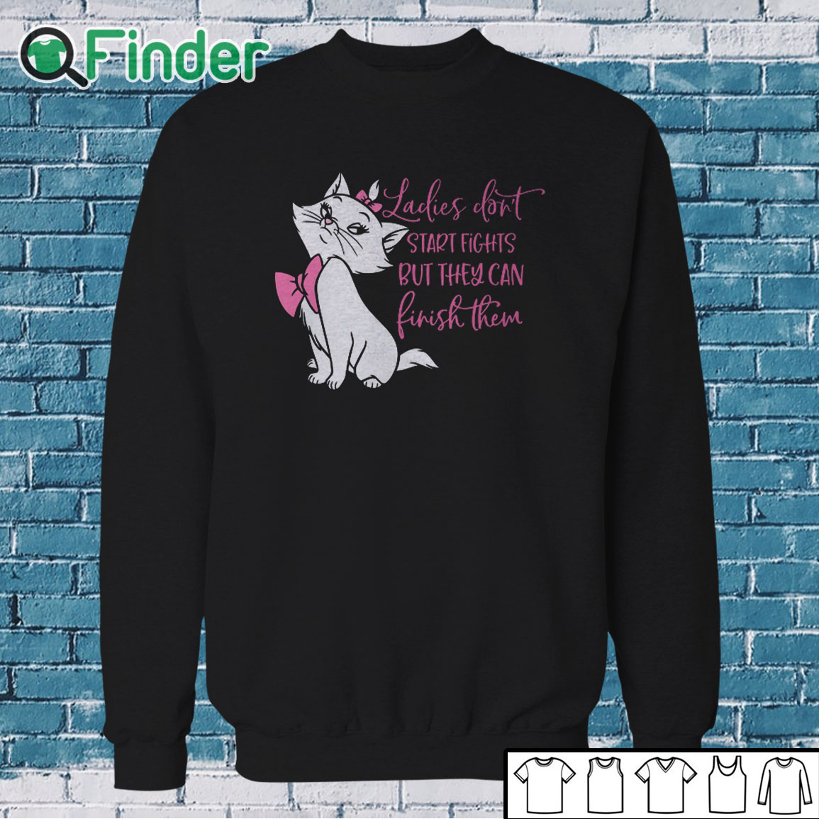 Sweatshirt Ladies Don't Start Fights, but they Can Finish Them, Cat Women's T Shirt Sweatshirt Ladies Don't Start Fights, but they Can Finish Them, Cat Women's T Shirt