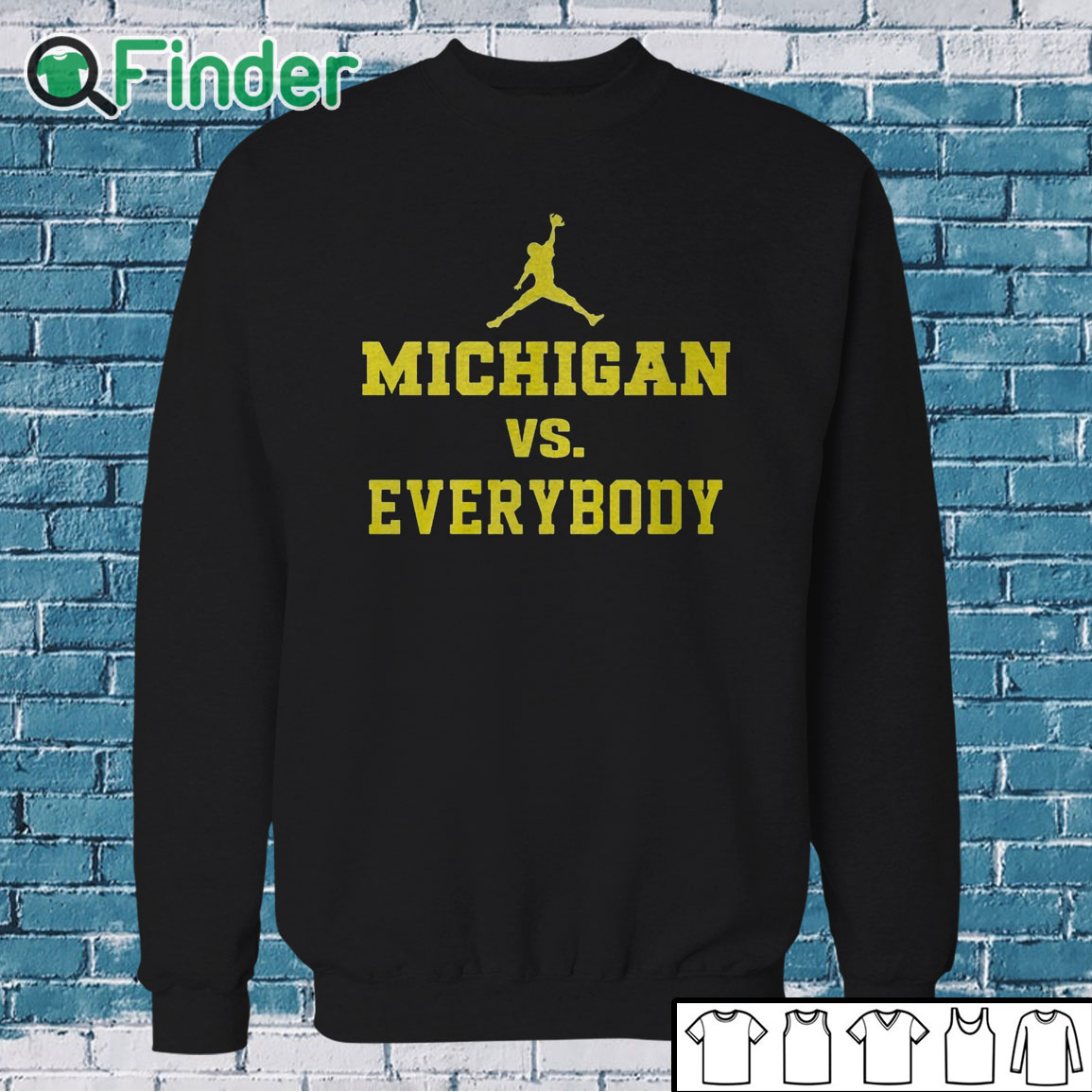 Sweatshirt Michigan Against Everybody Shirt Sweatshirt Michigan Against Everybody Shirt