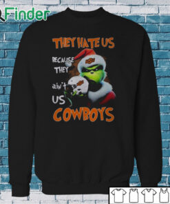 Sweatshirt Santa Grinch Christmas They Hate Us Because Ain't Us Oklahoma State Cowboys Shirt