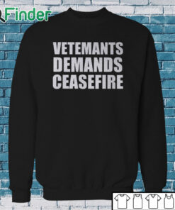 Sweatshirt Vetements Demands Ceasefire Shirt