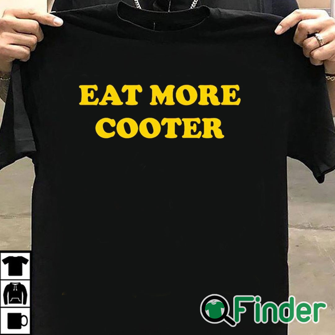 T shirt black Eat More Cooter T Shirt T shirt black Eat More Cooter T Shirt