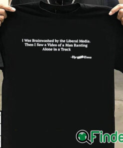 T shirt black Hardpes I Was Brainwashed By The Liberal Media Shirt
