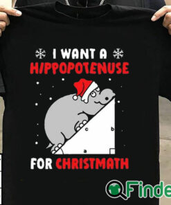 T shirt black I Want A Hippopotenuse For Christmas Shirt