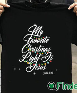 T shirt black My Favorite Christmas Light Is Jesus Christian Xmas Sweatshirt