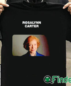 T shirt black Rip Rosalynn Carter 1927 2023 Shirt