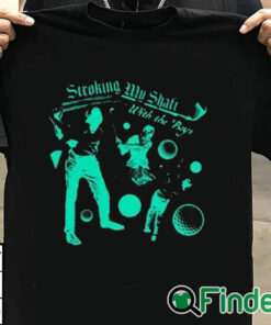T shirt black Stroking My Shaft With My Boys Shirt
