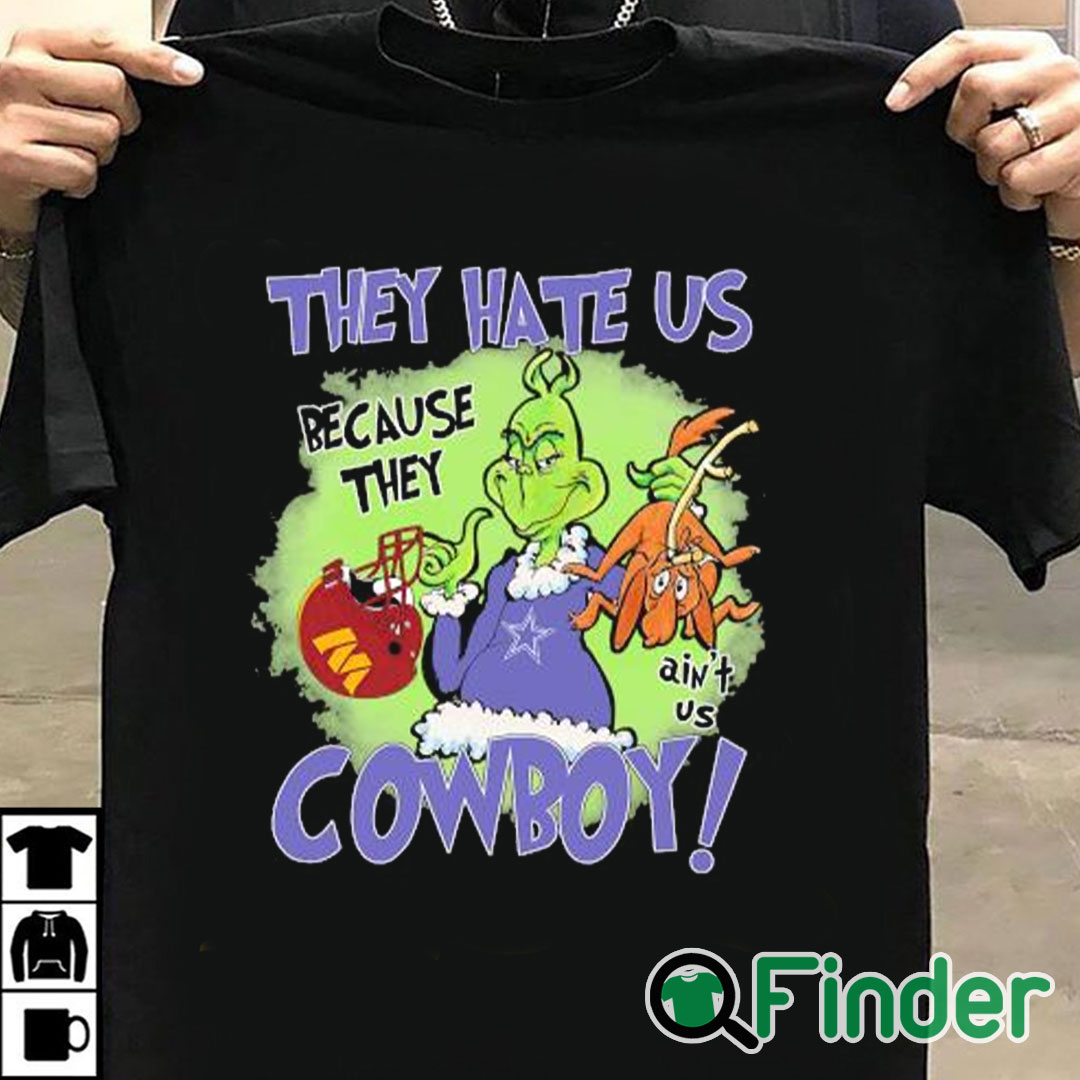 T shirt black The Grinch Hey Hate Us Because They Ain't Us Dallas Cowboy Washington Commanders Shirt T shirt black The Grinch Hey Hate Us Because They Ain't Us Dallas Cowboy Washington Commanders Shirt