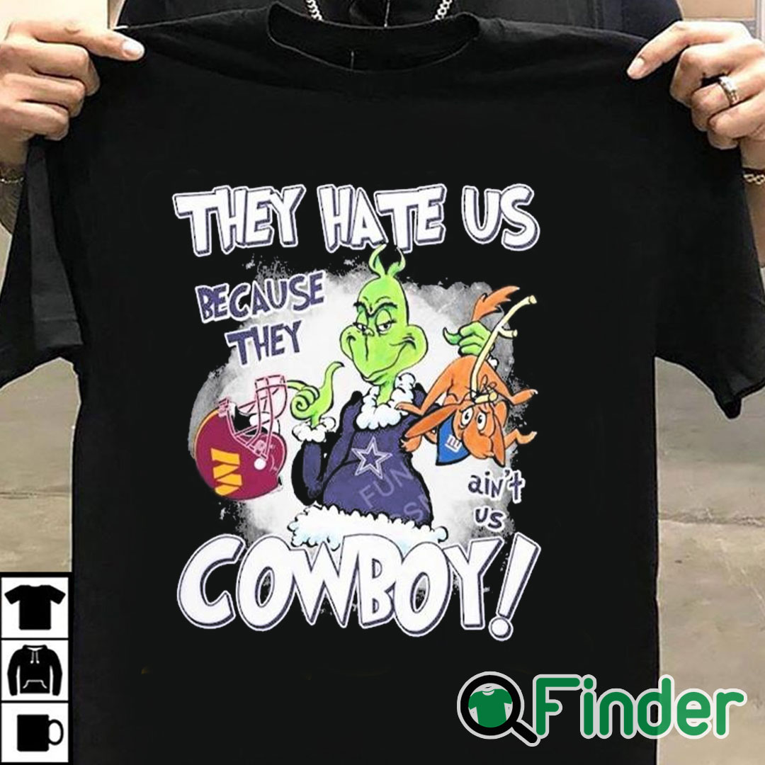 T shirt black They Hate Us Because They Ain't Us Cowboys Grinch Shirt T shirt black They Hate Us Because They Ain't Us Cowboys Grinch Shirt