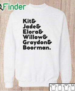Unisex Sweatshirt Kit & Jade & Elora & Willow & Graydon & Boorman T Shirt