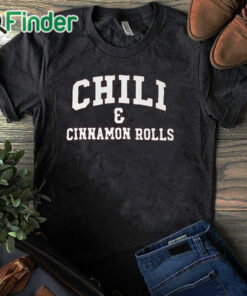 black T shirt Chili And Cinnamon Rolls Shirt