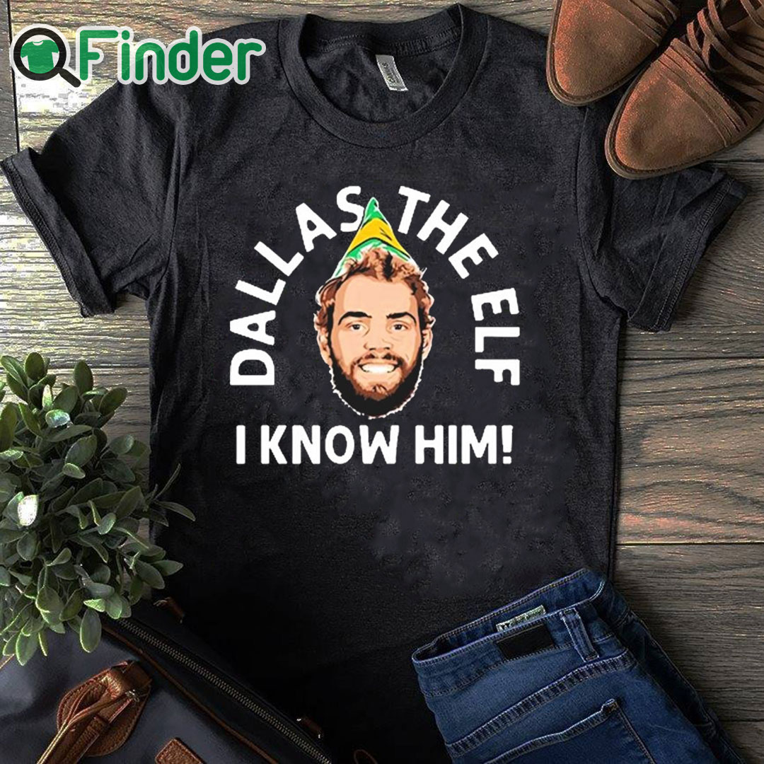 black T shirt Dallas The Elf I Know Him Shirt black T shirt Dallas The Elf I Know Him Shirt