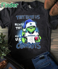 black T shirt Grnch They Hate Us Because They Ain't Us Cowboys Shirt