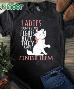 black T shirt Ladies Don't Start Fights But They Can Finish Them T Shirt