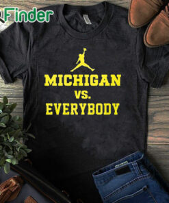 black T shirt Michigan Against Everybody Shirt