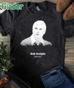 black T shirt Official RIP Basketball Coach Bob Knight 1940 2023 Thank You For The Memories Shirt