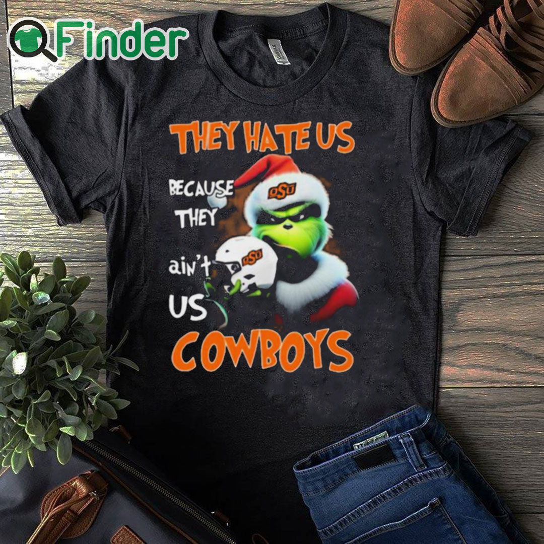 black T shirt Santa Grinch Christmas They Hate Us Because Ain't Us Oklahoma State Cowboys Shirt black T shirt Santa Grinch Christmas They Hate Us Because Ain't Us Oklahoma State Cowboys Shirt