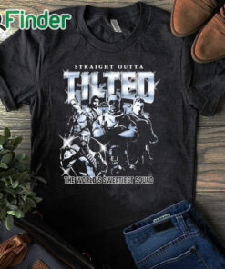 black T shirt Straight Outta Tilted The World's Sweatiest Squad Shirt