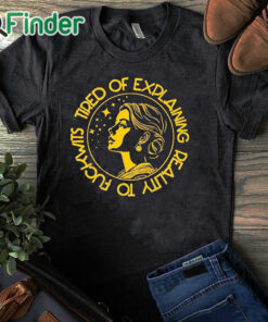 black T shirt Tired Of Explaining Reality To Fuckwits Shirt