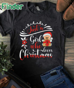 black T shirt just a girl who loves Christmas Christmas Day T shirt