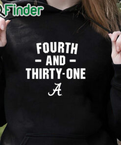 black hoodie Alabama Crimson Tide 4th and 31 shirt