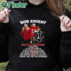 black hoodie Bob Knight Indiana Hoosiers 1940 – 2023 Thank You For The Memories T shirt