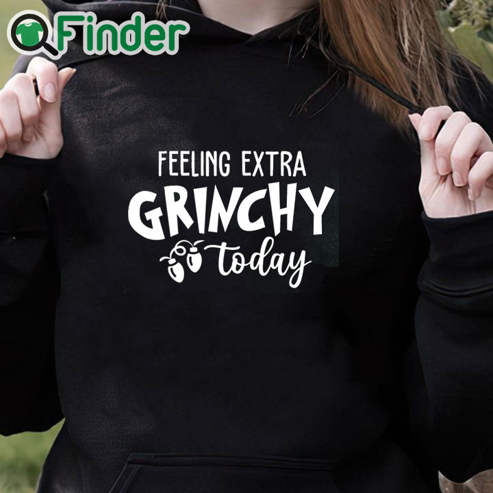 black hoodie Feeling Extra Grinchy Today Christmas Sweatshirt black hoodie Feeling Extra Grinchy Today Christmas Sweatshirt