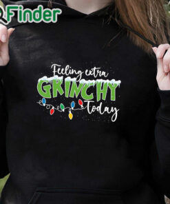 black hoodie Feeling Extra Grinchy Today Sweater